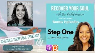 Recover Your Soul Podcast - Al-Anon Book Study - Step One - Honesty