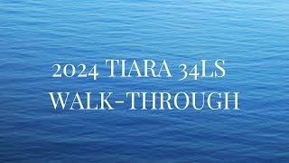 2024 TIARA 34LS WALK-THROUGH