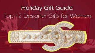 Holiday Gift Guide: Top 12 Designer Gifts for Women from $40 to $1000