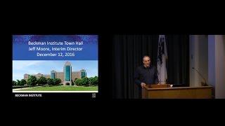 State of the Beckman Institute Town Hall - Dec 12, 2016