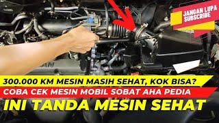 Tanda Mesin Masih Sehat, Penting ini Sobat