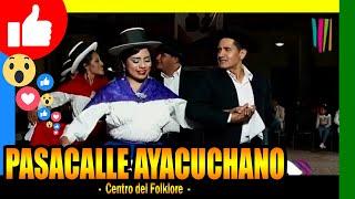  Centro del Folklore - Pasacalle Ayacuchano