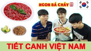 3 chàng trai Hàn Quốc ăn thử và nghiện luôn Tiết canh vịt Việt Nam!!