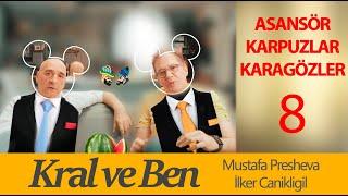 Asansör, Karpuzlar ve Karagözler - Kral ve Ben B08