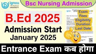 IGNOU BED 2025 application form release | ignou B.ED entrance exam 2025 | ignou bed admission 2025