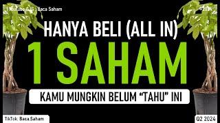 Hanya Beli 1 Saham Saja (All In) ?