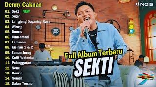 DENNY CAKNAN FULL ALBUM TERBARU 2024 TANPA IKLAN - SEKTI SIGAR