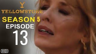 YELLOWSTONE Season 5 Episode 13 OFFICIAL TRAILER & FIRST LOOK