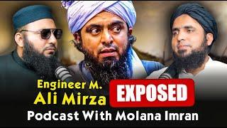 Exposed  Engineer Muhammad Ali Mirza by Molana Imran | Molana Podcast #018