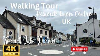 Walking Tour|Keswick Town Centre|Keswick|Lake District|Cumbria|UK|[4K]