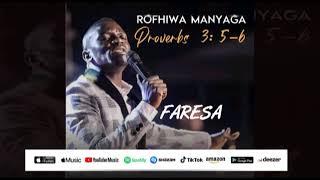 Rofhiwa Manyaga - Faresa (Live)