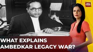 News Today With Preeti Choudhry: What Explains Ambedkar Legacy War? | India Today LIVE