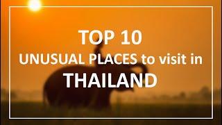 TOP 10 unusual places in THAILAND that are must see