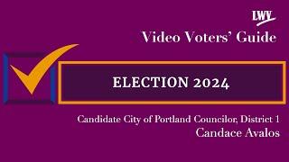 Video Voters' Guide featuring Candidate Candace Avalos City of Portland Councilor District 1