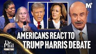 Dr. Phil: Americans React to Donald Trump Kamala Harris Debate | Dr. Phil Primetime