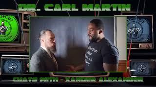 Dr. Carl Martin Interviews Xander Alexander