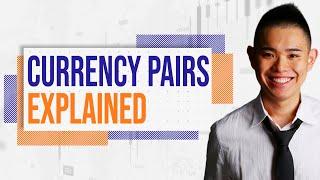 Currency Pairs Explained (Video 2 of 13)