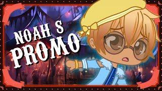 [PROMO VIDEO 10] Noah - The Fashionista | Escape the Night GACHA S3