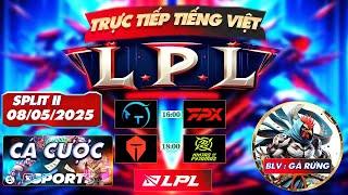 LCK CL TIẾNG VIỆT | TRỰC TIẾP LCK - BLV GÀ RỪNG - 09/5/2025