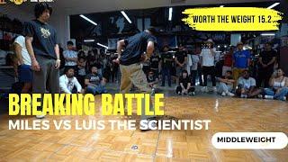 LUIS THE SCIENTIST VS MILES at WORTH THE WEIGHT x MIDDLEWEIGHT BREAKING