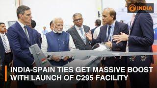 India-Spain ties get massive boost with inauguration of C295 aircraft plant | DD India Live