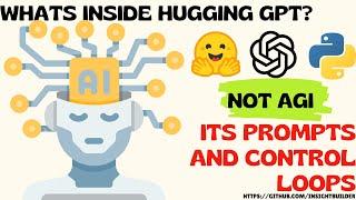 What Is Inside HuggingGPT : Prompts, Programming Loops and Controls : Not AGI