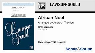 African Noel, arr. Andre J. Thomas – Score & Sound