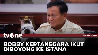 Prabowo Ajak Bobby Kertanegara Pindah ke Istana | Kabar Siang tvOne