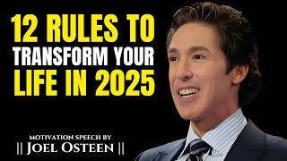 12 Rules To Transform Your Life In 2025 || The Most Powerful Speech By Joel Osteen ||