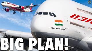 India Revealed HUGE Plans For A380 & A350 Will Change The Entire Aviation! Here’s Why