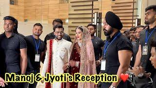 Finally Reception Ho Gaya ️ Manoj & Jyoti ️