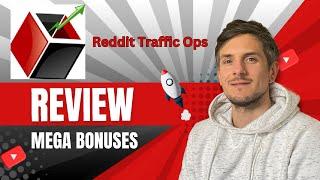 Reddit Traffic Ops Review + 4 Bonuses To Make It Work FASTER!