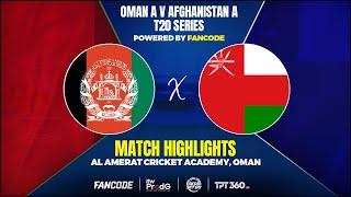 Match 01 | Highlights | Oman A vs Afghanistan A powered by Fancode