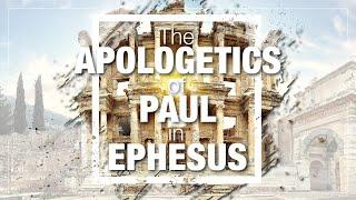 The Apologetics of Paul in Ephesus