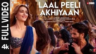 Laal Peeli Akhiyaan (Full Video) Shahid Kapoor,Kriti,Tanishq,Romy | Teri Baaton Mein Aisa Uljha Jiya