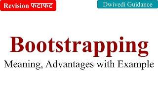 Bootstrapping meaning with Example, Bootstrapping a Startup, Bootstrapping in Entrepreneurship,