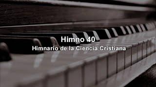 Himno 40 - Himnario de la Ciencia Cristiana