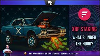  Staked XRP Architecture / What's Under the Hood? How Does It Work? 