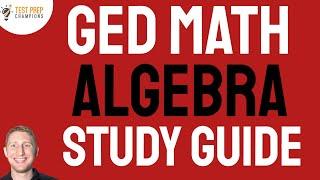 Ultimate GED Math Algebra Study Guide Part 1 to Score Higher