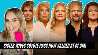 Sister Wives Coyote Pass NOW Valued At $1,300,000, And NEW UPDATE On Salaries Of The Cast Members!