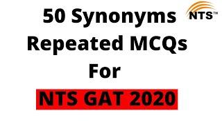 Synonyms MCQs | Most Repeated For NTS GAT, PTS, CTS, OTS