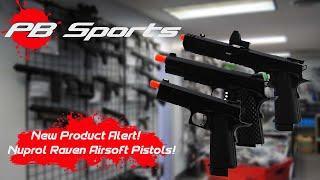 NEW Nuprol Raven Airsoft Pistols! | PB Sports New Product Alert |