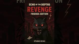 2. Who Pulled You Out - Echo of the depths - Studio Echo [Revenge - Friends Edition]