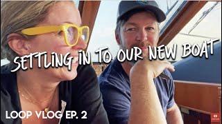 EP2 - Settling Into Our New (to us) Boat - Great Loop VLOG EP2