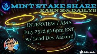 MINT STAKE SHARE | AMA With Lead Dev Aaron Begins 7/3 @6pm EST