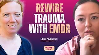 How Resilience-Focused EMDR Transforms Trauma Recovery | Libby Murdoch