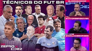 QUEM É O MAIOR TÉCNICO DO FUTEBOL BRASILEIRO NO SÉCULO? CRAVAMOS! | DE ZERO A DEZ