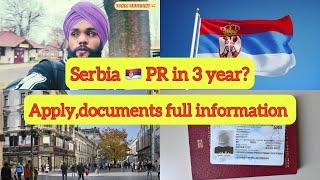 Serbia PR in 3 years information/serbia permanent residency @Parmhungary