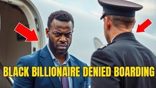 Black Billionaire Denied Boarding The Shocking Moment That Changed Everything True Story