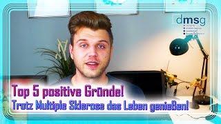 Top 5 Dinge, die das Leben trotz MS schön machen! | Positiver denken | DMSG Reporter Kevin